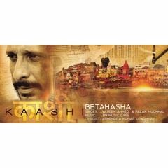 Betahasha Reprise Version | Kaashi | Vaseem Ahmed | Palak Mucchal | Sharman Joshi | Aishwarya Devan