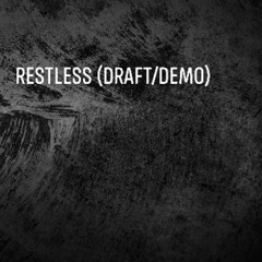 Restless (Home Demo)