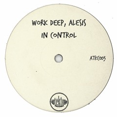 Work Deep, Alesis "In Control" (Preview)(Taken from Tektones #3)(Out Now)