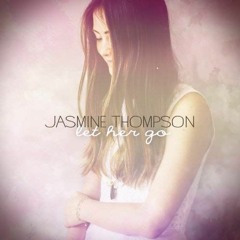 Jasmine Thompson - Let her go  (STUBA & ROCSTEADY)