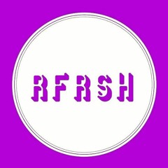 RFRSH podcast 001