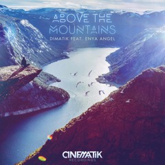 Dimatik FT. Enya Angel- Above The Mountains