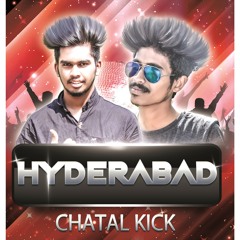HYDERABAD CHATAL KIKCS REMIX DJ NAVEEN SMAILY AND DJ RAJU MKR