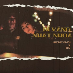 Dĩ Vãng Nhạt Nhòa     7Wy - HN - X