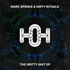 Marc Spence & Dirty Rituals - Squidgy (Original Mix)