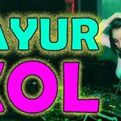 DJ SAYUR KOL   ORIGINAL REMIX VIRAL TERBARU 2019