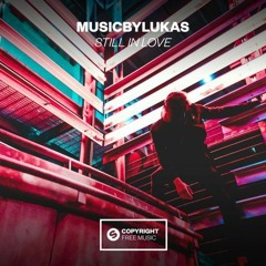 musicbyLUKAS - Still In Love (Menshee Remix)