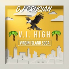 V.I. High - Virgin Island Soca '17&'18