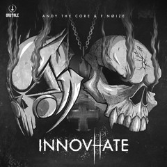 Andy The Core & F.Noize - InnovHate