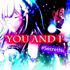 Nadro Ft. Timmy Commerford - You & I (SecretNc Remix)
