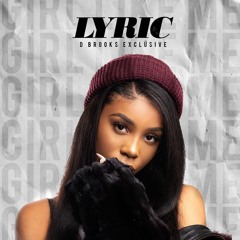 Lyric - Girl Like Me (prod By D. Brooks Exclusive)
