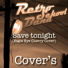Eagle Eye Cherry – Save tonight (Retro School Band Cover)