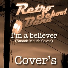 Smash Mouth – I'm believer (Retro School Band Cover)