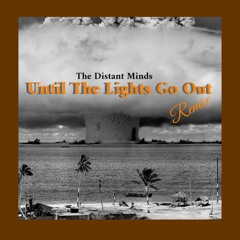 Until The lights go out REMIX