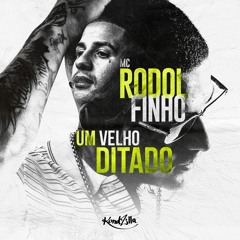 MC Rodolfinho - Velho Ditado (DJay W)