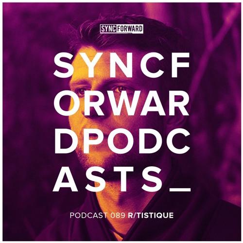 Sync Forward Podcast 089 - R/Tistique