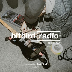 San Holo presents: bitbird Radio #029