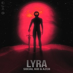 Social Kid & Azcii - LYRA