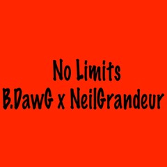 No Limits (Ft. NeilGrandeur)