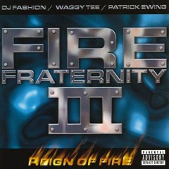Fire Fraternity III "Reign Of Fire" Mix 2004