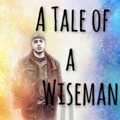 A Tale Of A Wiseman
