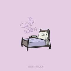 Sleep Till Noon w/ Verqoh | prd. Zeeky