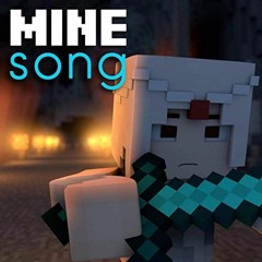 Mine song (not by me)