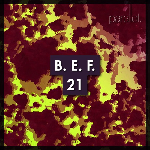 PARALLEL VOYAGER #021 - B.E.F.