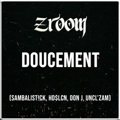 Doucement - Zroom Featuring Hd$£cN, Don J