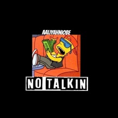 NO TALKIN