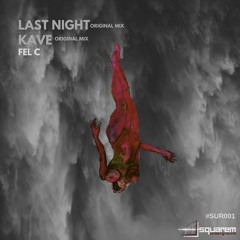 [SUR001] Fel C - Last Night (Original Mix)