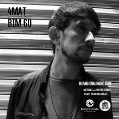 BIM60 By 4MAT @ Ibiza Global Radio