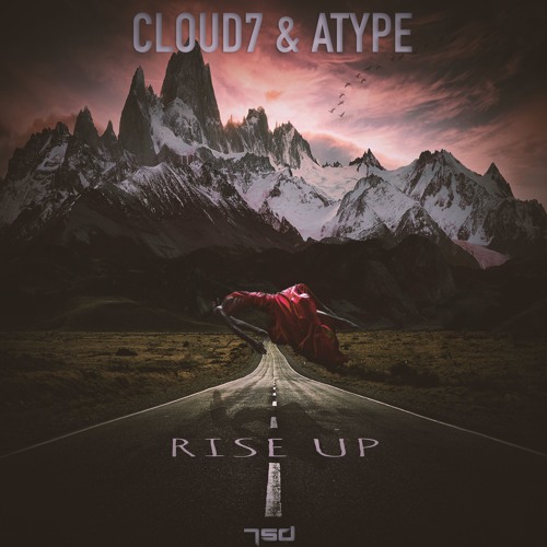 Cloud7 x Atype - Rise Up (FREE DOWNLOAD!)