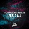 Wizard X Alive Muzik X Scizzahz - Personal Wizard X Alive Muzik X Scizzahz - Personal