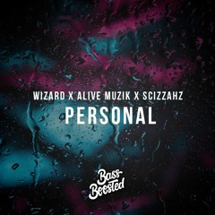 Wizard X Alive Muzik X Scizzahz - Personal