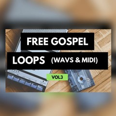V3 - Free Gospel Loops (Waves & Midi)