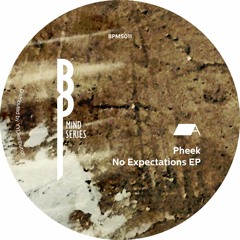 [BPMS011] A1. Pheek - I Don't Expect Anything