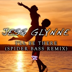 Jess Glynne - I'll Be There (SPIDER BASS REMIX)