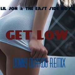 Lil Jon & The East Side Boyz - Get Low (Donny Duardo Remix)