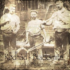 Rødhåd - Blacksmith [Unofficial Junkie Digital remix]