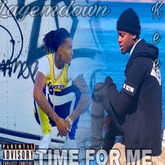 Time For me Ft. Layemdown ( Prod. By Mikemadethe808’s)