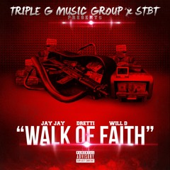DRETTI2X FT. STBT - WALK BY FAITH Prod By BK STEVO