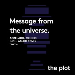 TPM 026 - Abbelard, MODOR - Message from the universe