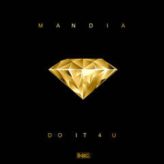 Mandia - Do It 4 U