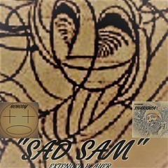 05 SADSAM FT. SHARKULA