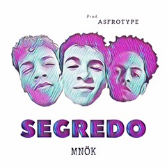 MNÖK -  Segredo Prod. Asfrotype