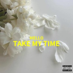 Mello - Take my time