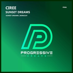 Ciree - Sunset Dreams (Original Mix)