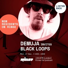 Demuja invites Black Loops - 17th December 2018