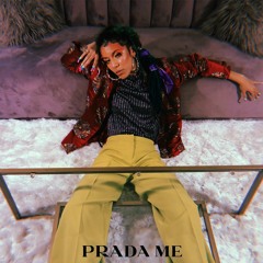 Prada Me (video in description)